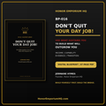 BP-016: Don’t Quit Your Day Job!